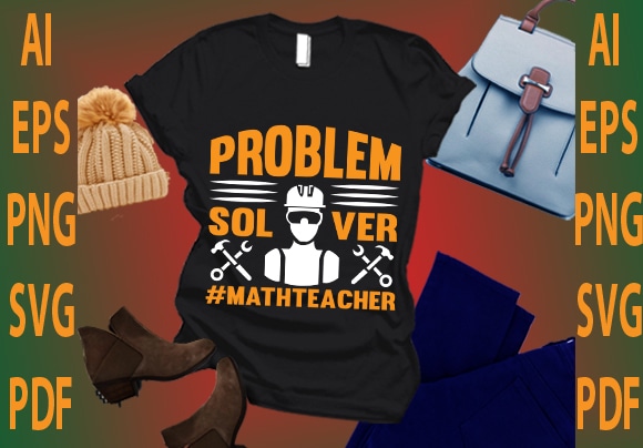 Problem solver #mathteacher t shirt illustration