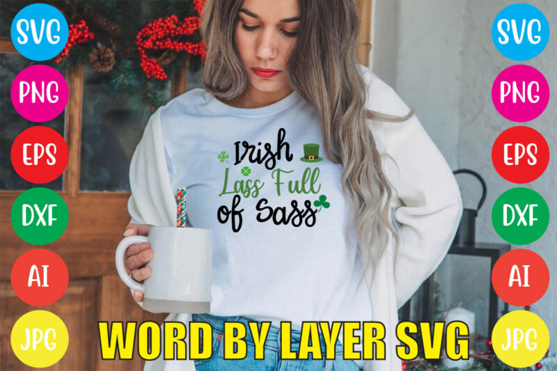 Irish Lass Full Of Sass svg vector for t-shirt