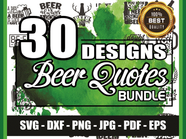 30 designs beer svg bundle, beer quotes, beer lover, drinking svg, funny beer, beer mug, beer signs, commercial use instant download 808960868