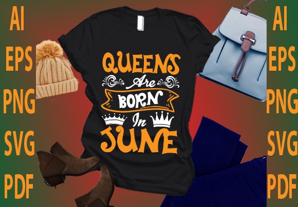 Queen are born in june t shirt illustration