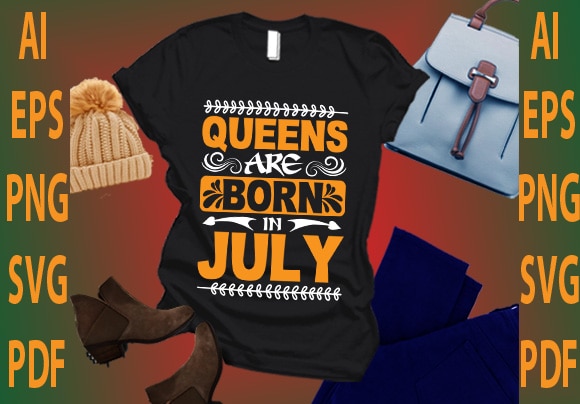 Queen are born in july t shirt illustration