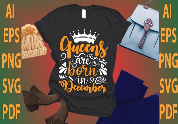 Queen are born in december t shirt illustration