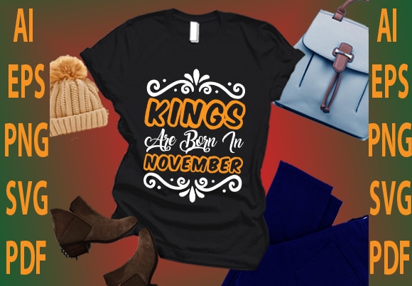 Kings are born in november t shirt vector art