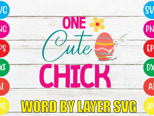 One cute chick svg vector for t-shirt