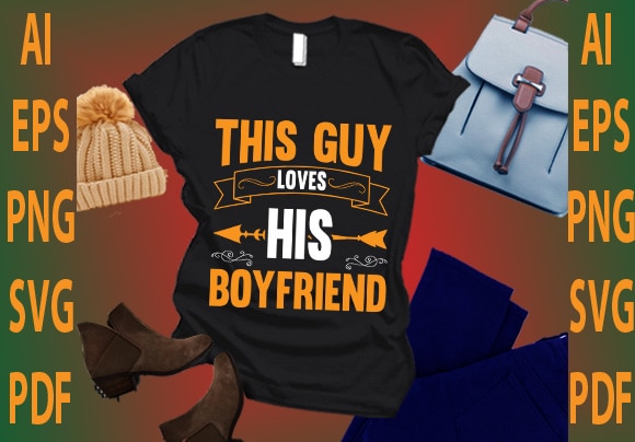 This guy loves his boyfriend t shirt designs for sale