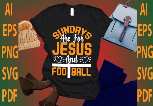 Sundays are for jesus and football t shirt template vector