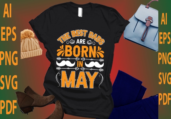 The best dads are born in may t shirt designs for sale