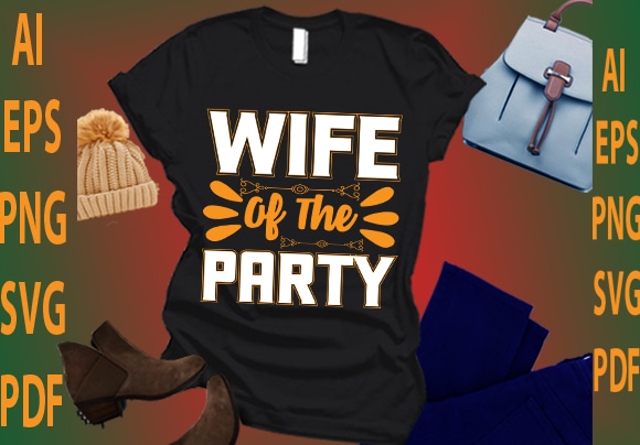 Wife of the party t shirt design for sale