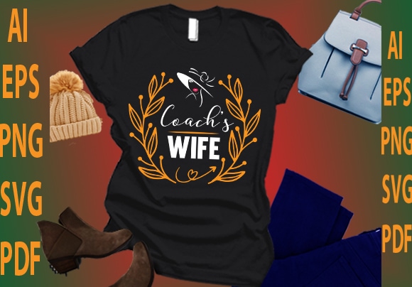 Coach’s wife t shirt vector file