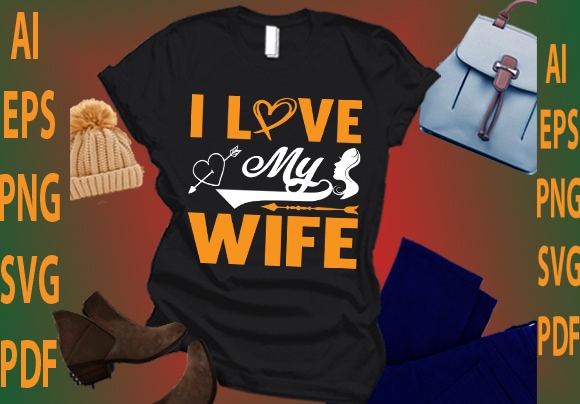 I love my wife t shirt design for sale