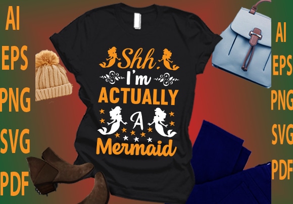 Shh i’m actually a mermaid t shirt template vector