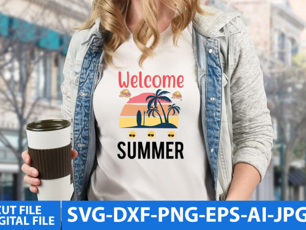 Welcome summer svg cut file t shirt design for sale