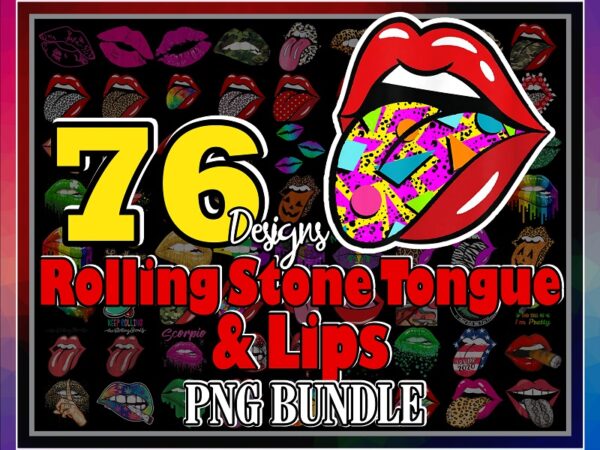 Bundle 76 rolling stone tongue and lips png bundle, leopard tongue png, rolling stone, tie dye tongue png, october queen, instant download 925268334 t shirt template