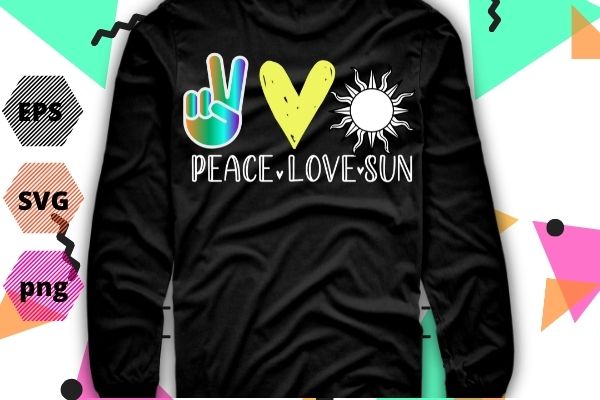 Peace love suns, inspirational, school long sleeve t-shirt design svg