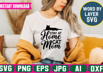 Stay At Home Cat Mom Svg Vector T-shirt Design