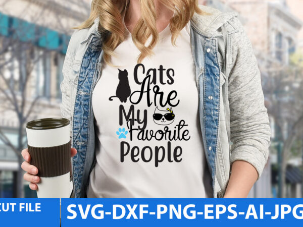 Cats are my favorite people svg design,cat svg bundle,cat svg bundle quotes