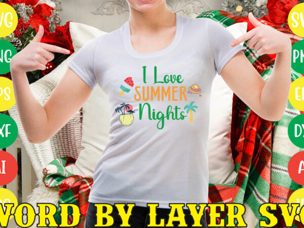 I love summer nights svg vector for t-shirt