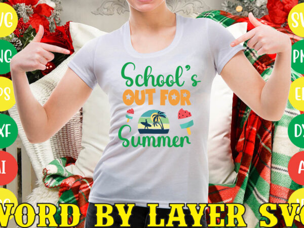 School’s out for summer svg vector for t-shirt