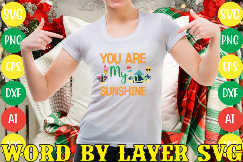 You Are My Sunshine svg vector for t-shirt