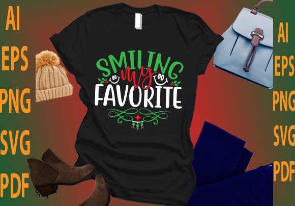 Smiling my favorite t shirt template vector