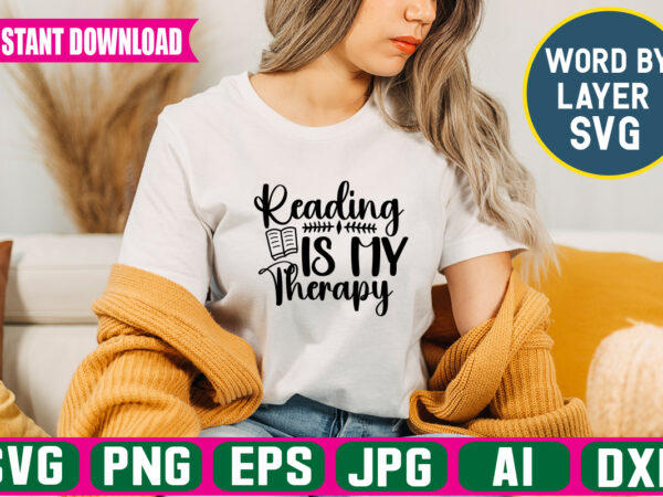 Reading is my therapy svg vector t-shirt design