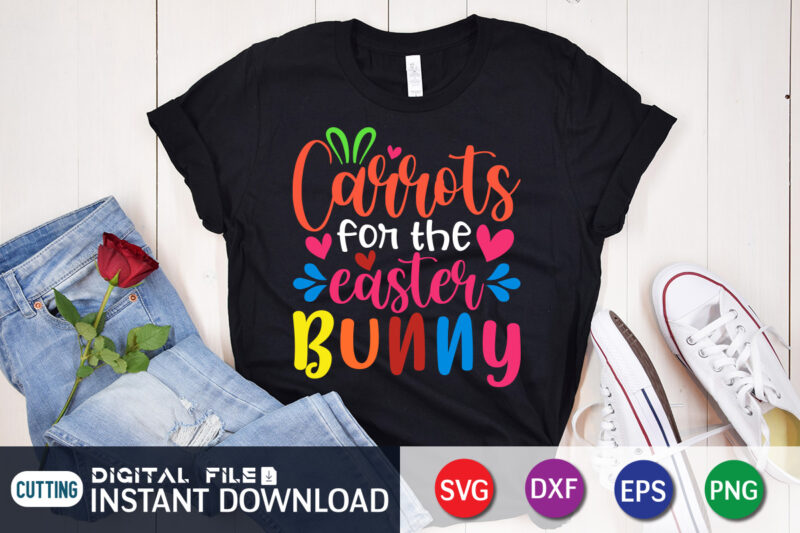 Carrots for the easter bunny t-shirt design for easter day, Happy easter Shirt print template, Happy Easter vector, Easter Shirt SVG, typography design for Easter Day, Easter day 2022 shirt,