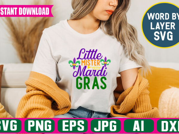 Little mister mardi gras svg vector t-shirt design