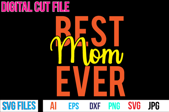 Best mom ever t shirt design,best mom ever svg design