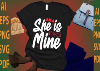 she is mine t shirt template vector