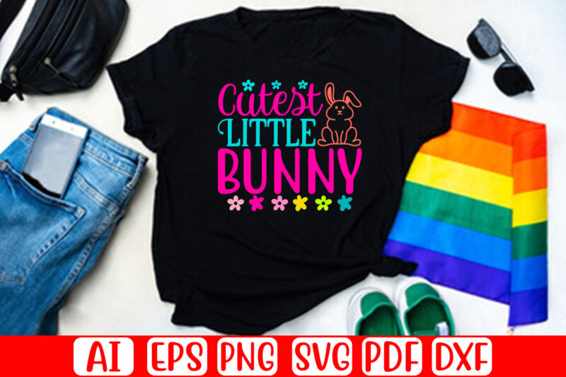 Cutest Little Bunny – Easter T-shirt And SVG Design