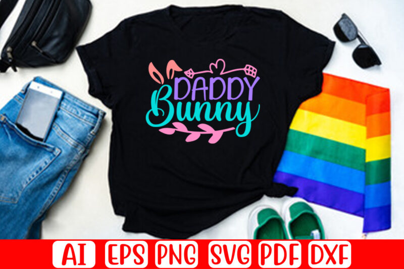 Daddy Bunny – Easter T-shirt And SVG Design