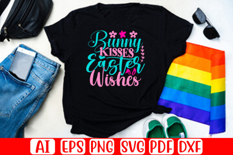 Bunny Kisses Easter Wishes – Easter T-shirt And SVG Design