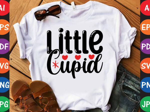 Little cupid – valentine t-shirt and svg design