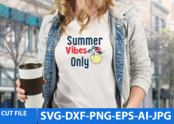 Summer Vibes Only T Shirt Design