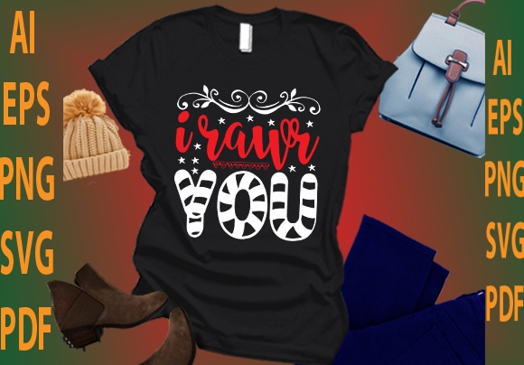 I rawr you t shirt design for sale