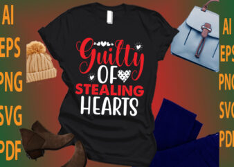 guilty of stealing hearts t shirt design template