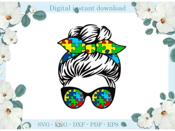 Autism mom messy bun puzzle gift ideas diy crafts svg files for cricut, silhouette sublimation files, cameo htv print t shirt vector