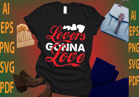 Lovers gonna love t shirt vector graphic