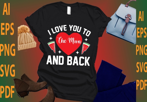 I love you to the moon and back t shirt design for sale