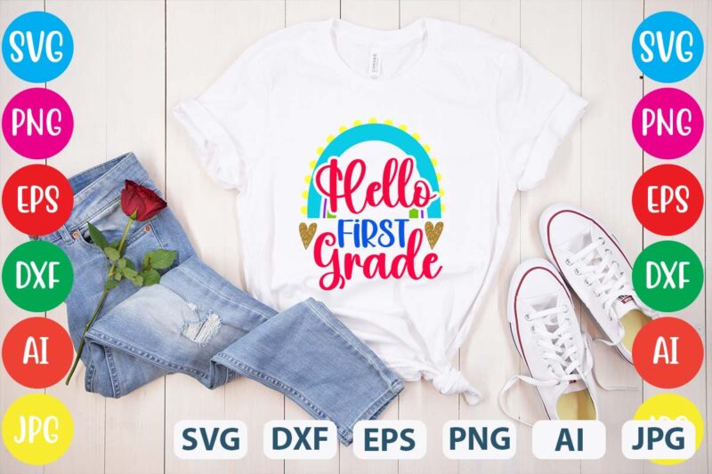 Hello First Grade svg vector for t-shirt