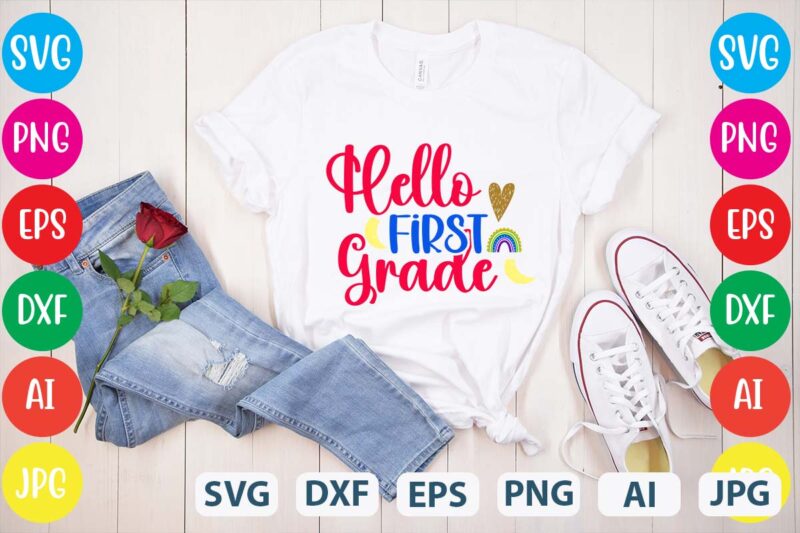 Hello First Grade svg vector for t-shirt