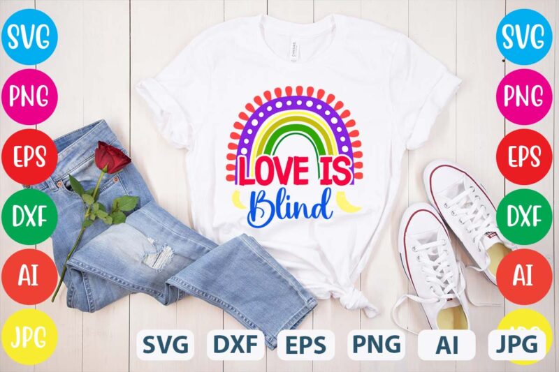 Love Is Blind svg vector for t-shirt