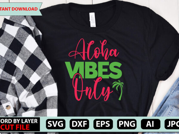 Aloha vibes only t-shirt design,summer beach bundle svg, beach svg bundle, summertime, funny beach quotes svg, salty svg png dxf sassy beach quotes summer quotes svg bundle