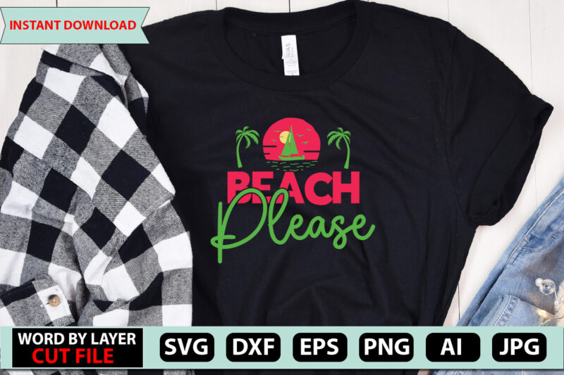 Beach Please t-shirt design,Summer Beach Bundle SVG, Beach Svg Bundle, Summertime, Funny Beach Quotes Svg, Salty Svg Png Dxf Sassy Beach Quotes Summer Quotes Svg Bundle