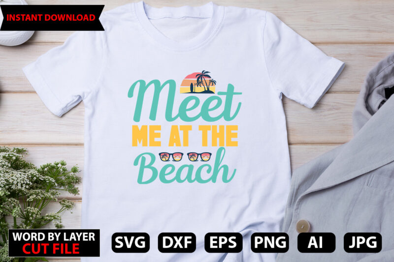 meet me At the Beach t-shirt design,Hello Summer Tshirt Design, png download, t shirt graphic, png download, digital download, sublimation