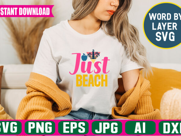 Just beach svg vector t-shirt design