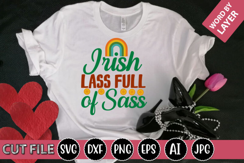 Irish Lass Full Of Sass SVG Vector for t-shirt