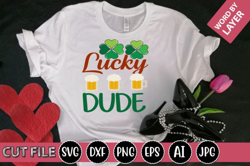 Lucky Dude SVG Vector for t-shirt