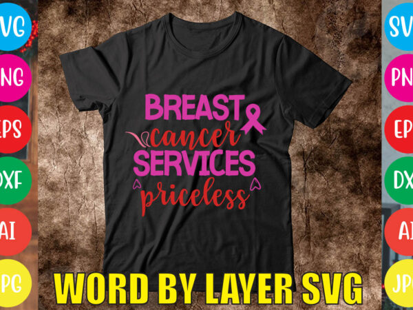 Breast cancer services priceless svg vector for t-shirt
