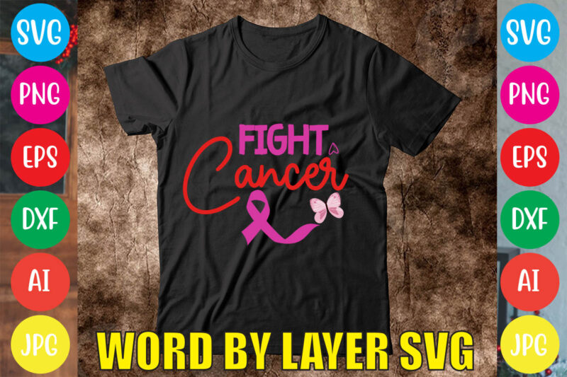 Fight Cancer svg vector for t-shirt